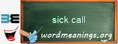 WordMeaning blackboard for sick call